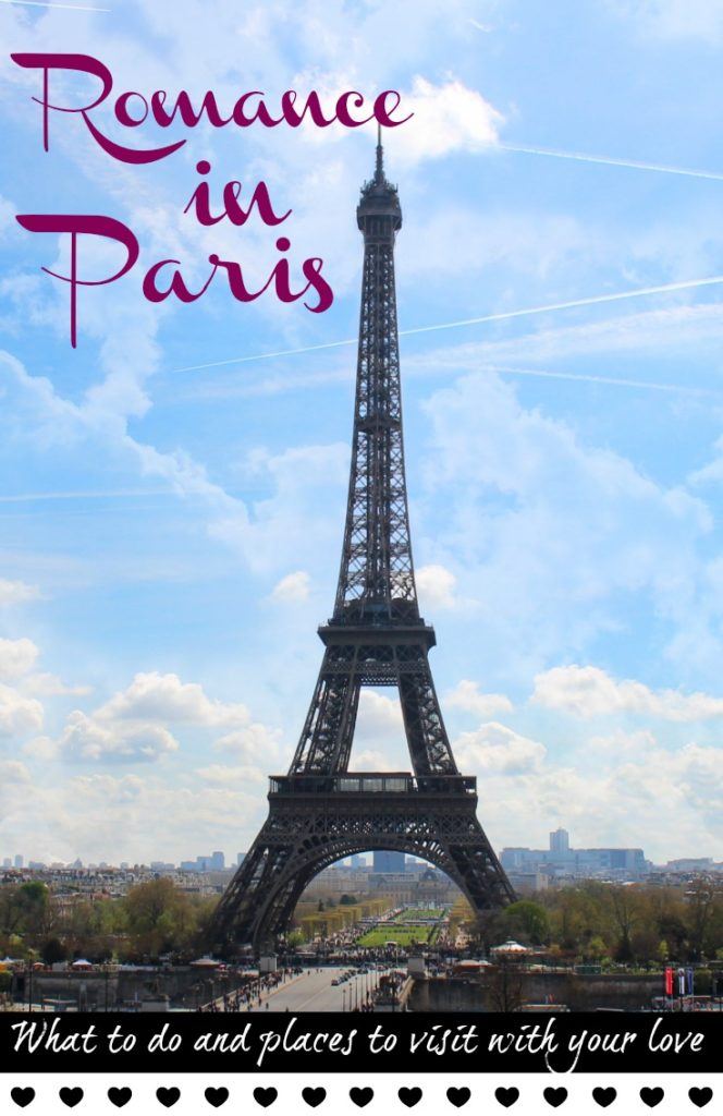 Our Favorite Romantic Things to do in Paris - Love and Road